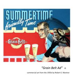 Robert Martner - Grain Belt Beer ad